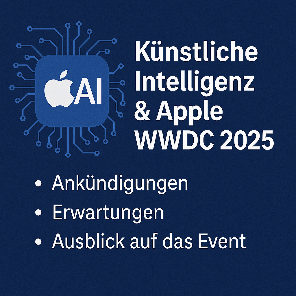 Künstliche Intelligenz im Fokus: Was wir von der Apple WWDC 2025 erwarten können